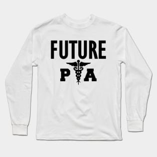 Future Physician Assistant Long Sleeve T-Shirt